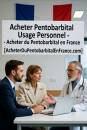 Comment acheter du Nembutal Pentobarbital en France